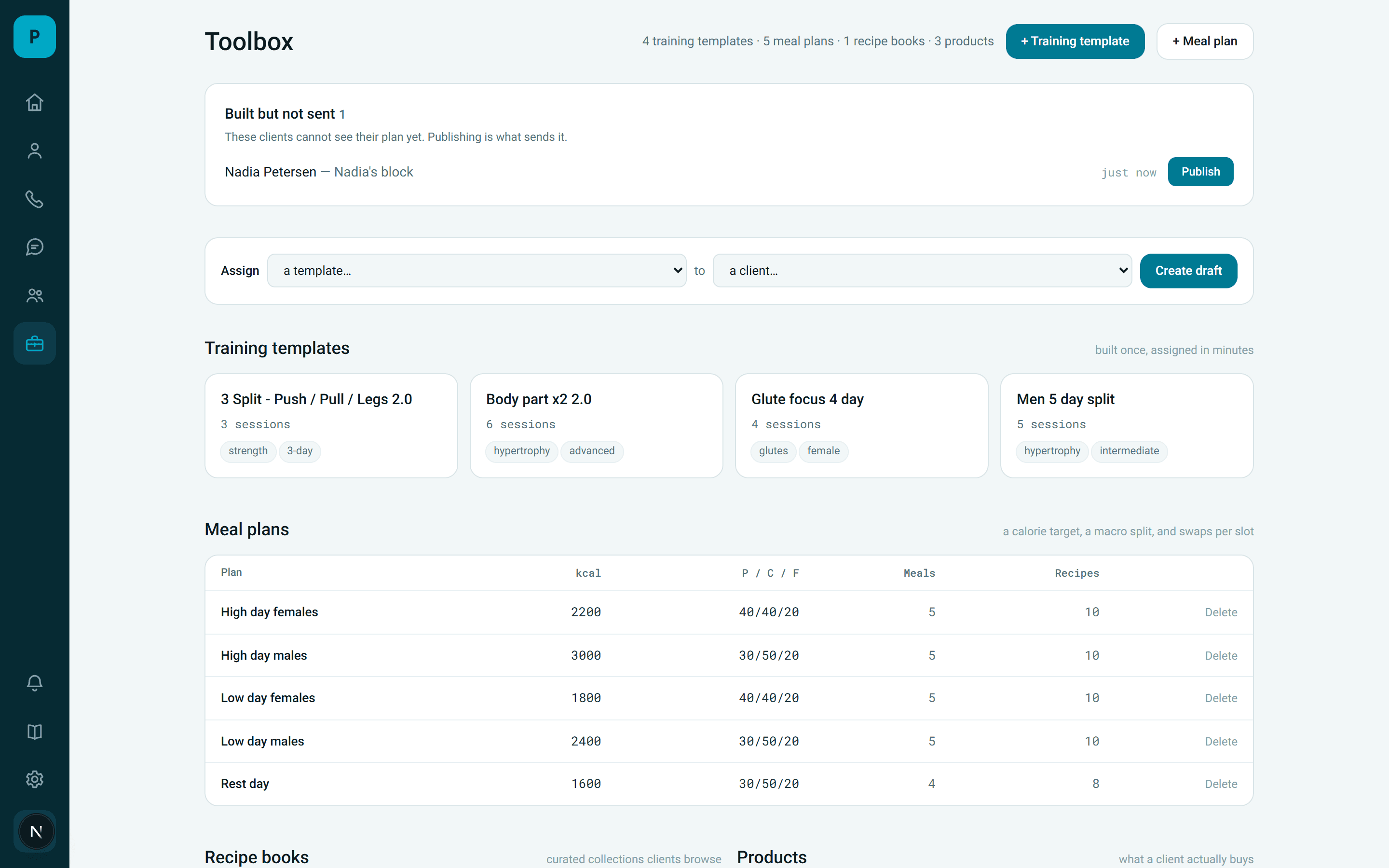 The toolbox: reusable training templates and meal plans, assigned to clients in minutes.